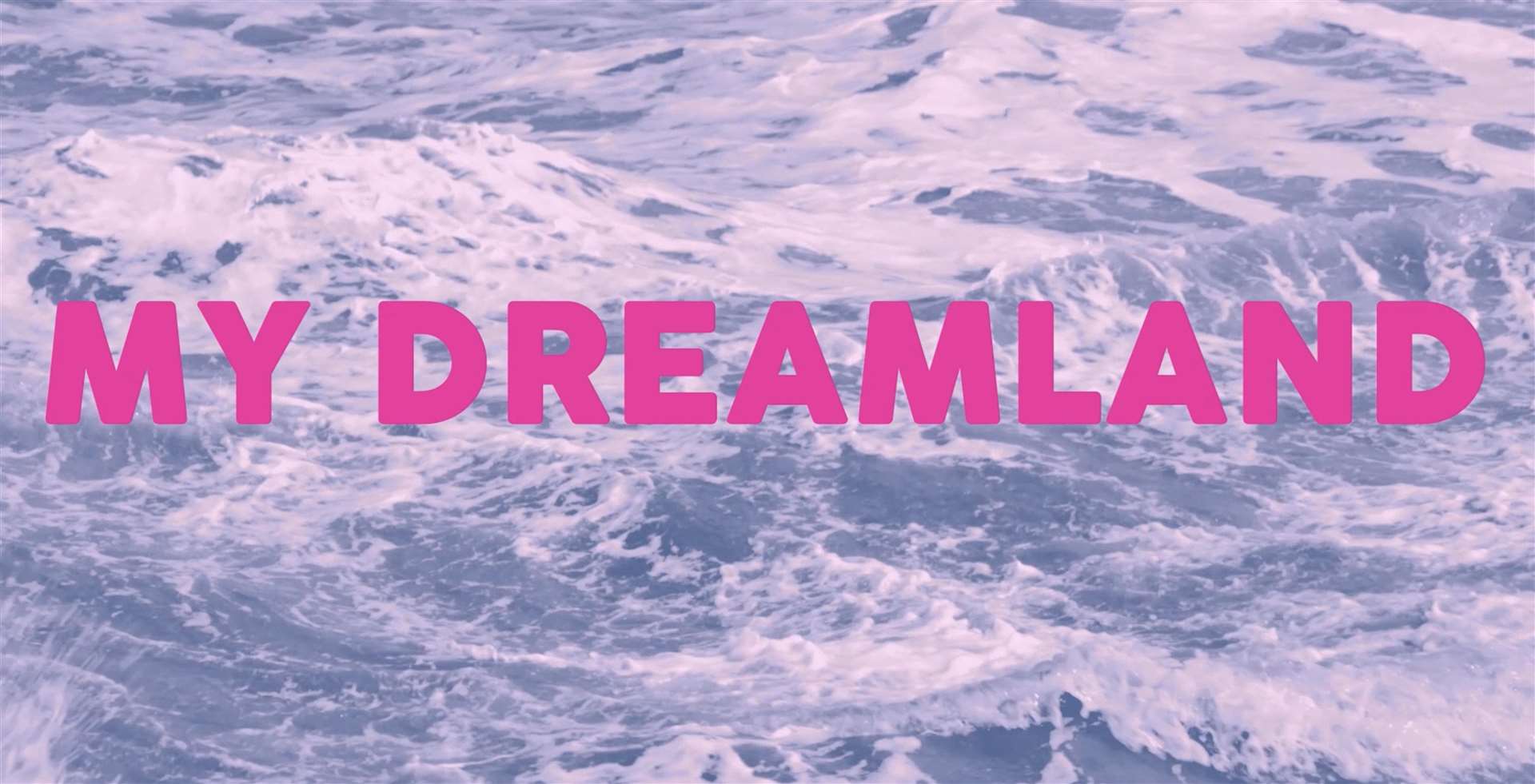 My Dreamland, a film by the Dreamland Trust