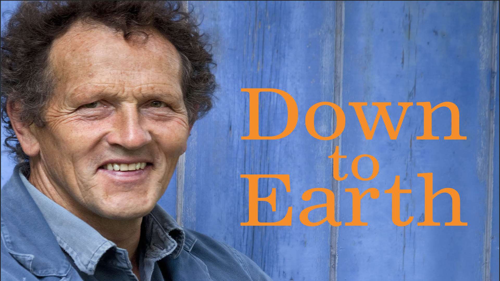 Monty Don: Down to Earth