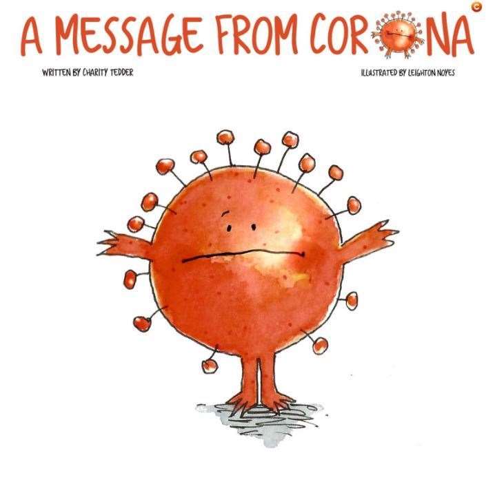 A Message From Corona has been written by Charity and Leighton to help children understand the Covid-19 pandemic