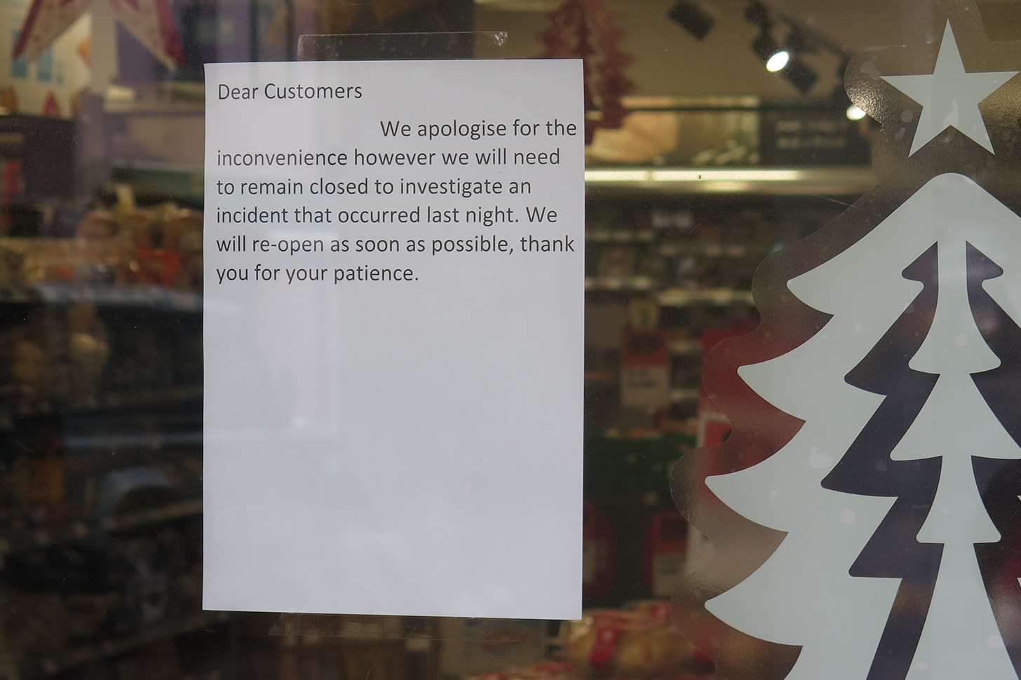 Customers were advised the shop was closed this morning after last night's raid