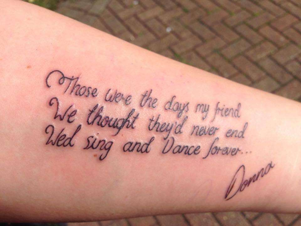 Friends have had lyrics from one of Donna's favourite Dolly Parton songs tattooed on their arms