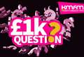 Your chance to win £1,000 with kmfm