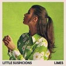 Little Suspicions' second single Limes