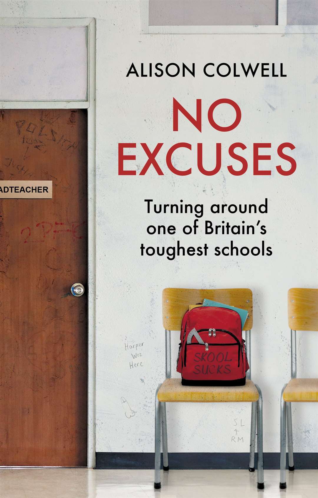 No Excuses by Alison Colwell draws on real experiences from the classroom and beyond