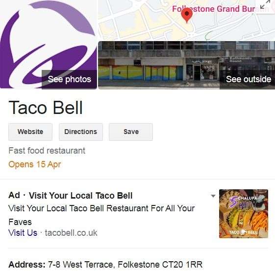 Google is listing April 15 as the opening date for Folkestone's Taco Bell