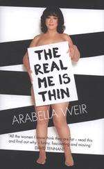 Arabella Weir: The Real Me Is Thin