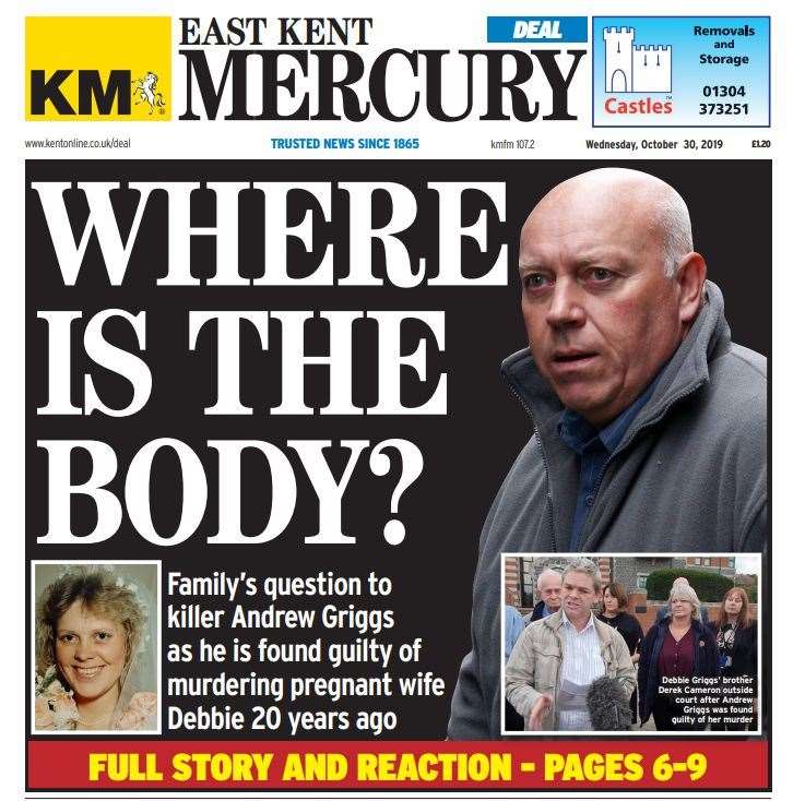 KentOnline’s sister paper, the East Kent Mercury, urged Andrew Griggs to reveal where Debbie’s body was following his conviction in 2019