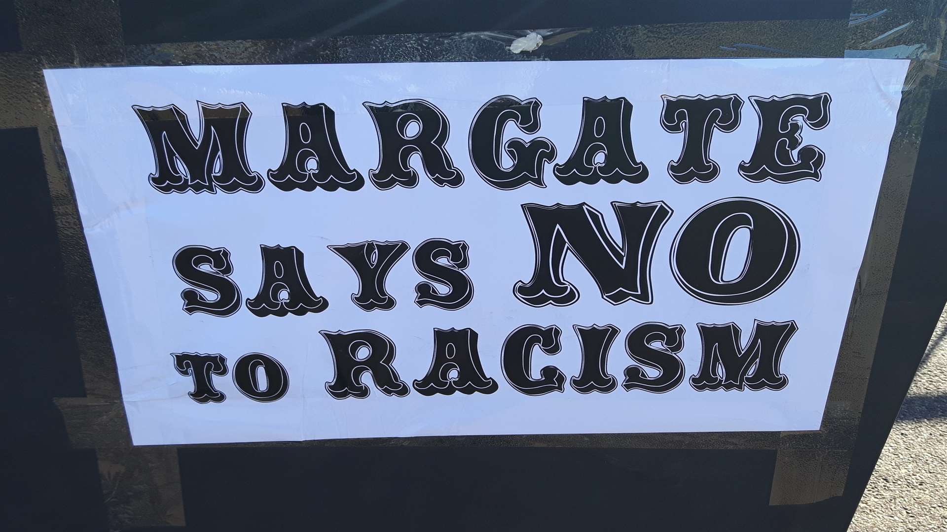 No to racism - one of the signs around Margate