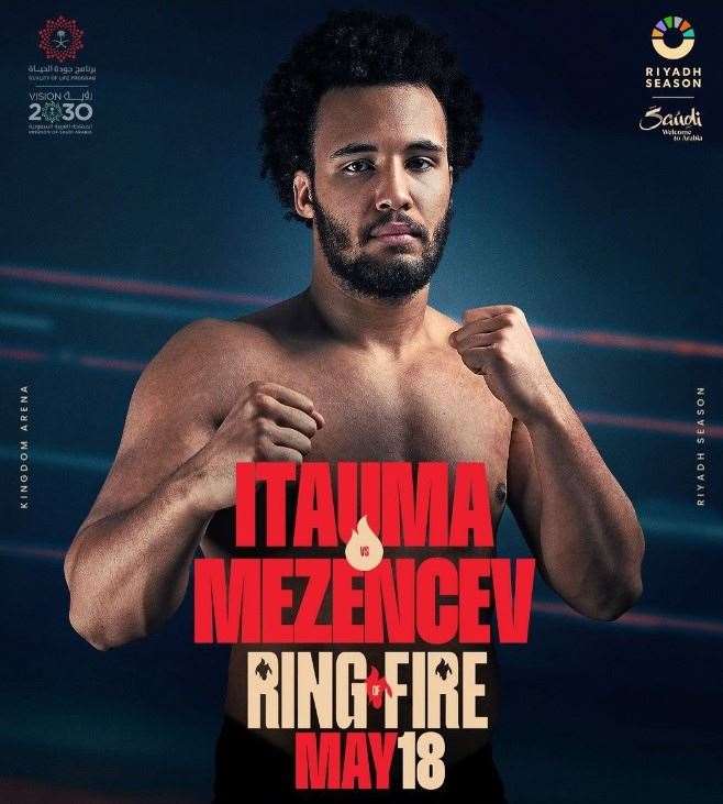 Moses Itauma is on the Ring of Fire undercard in Suadi Arabia on May 18