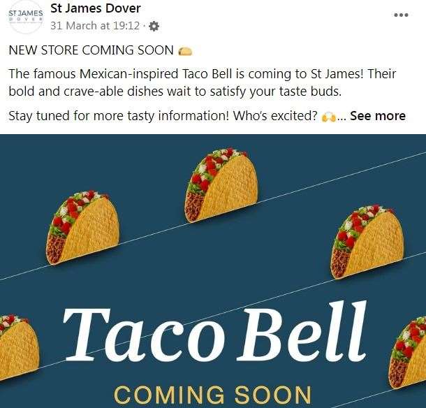 St James' revealed a Taco Bell is coming soon to Dover. Picture: Facebook