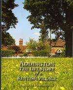 Addington – The Life Story of a Kentish Village
