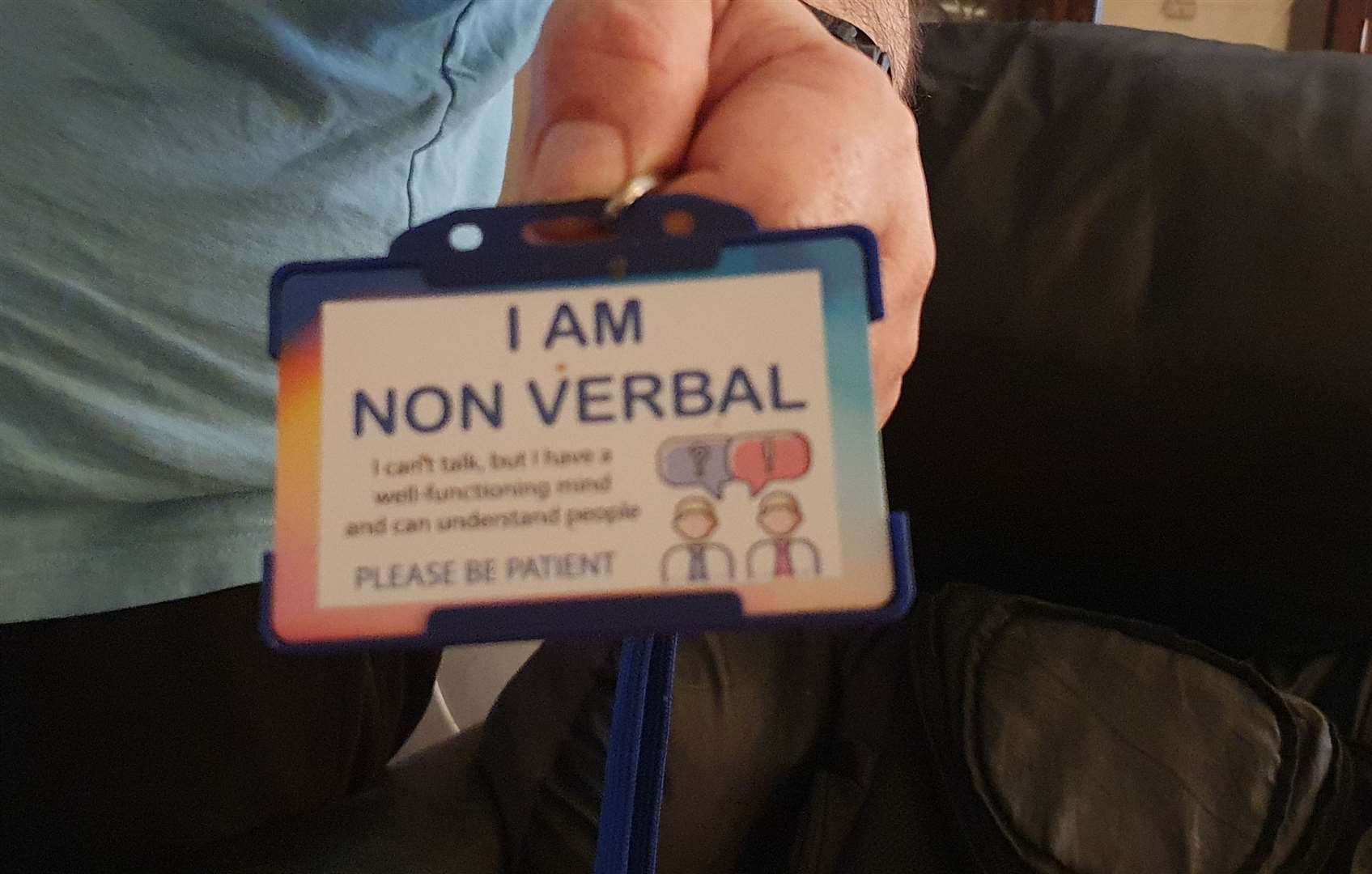 A lanyard Robert made for Garry so people understand although he's non-verbal he is fully cognizant and aware
