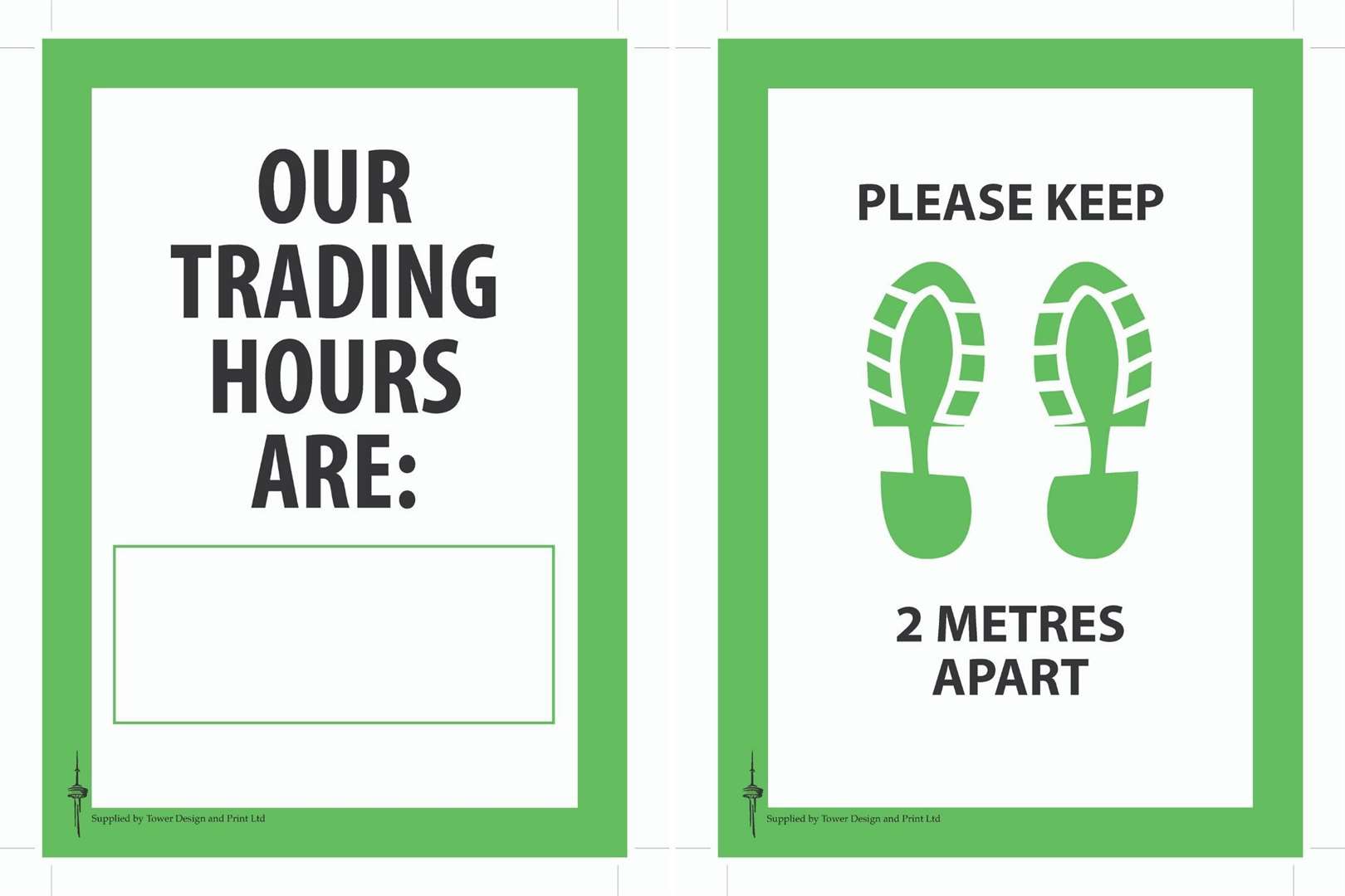 Opening hours and social distancing reminders are on these posters created by Tower Design & Print