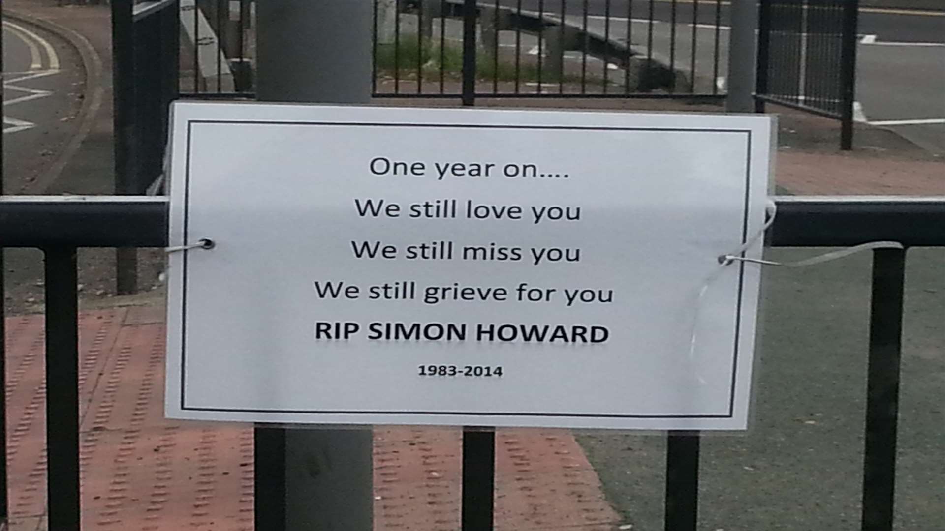 A tribute message to road death victim Simon Howard, one year on from the tragedy.