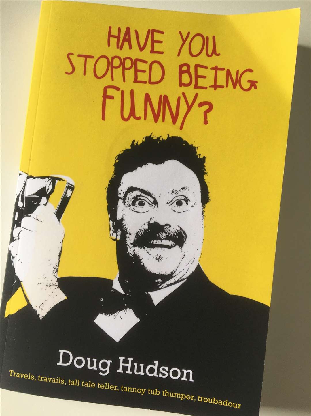 Doug Hudson's book Have You Stopped Being Funny?