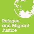 Refugee and Migrant Justice