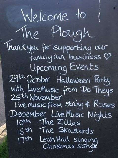 The blackboard outside, which welcomes customers to the pub, is also used to list upcoming events