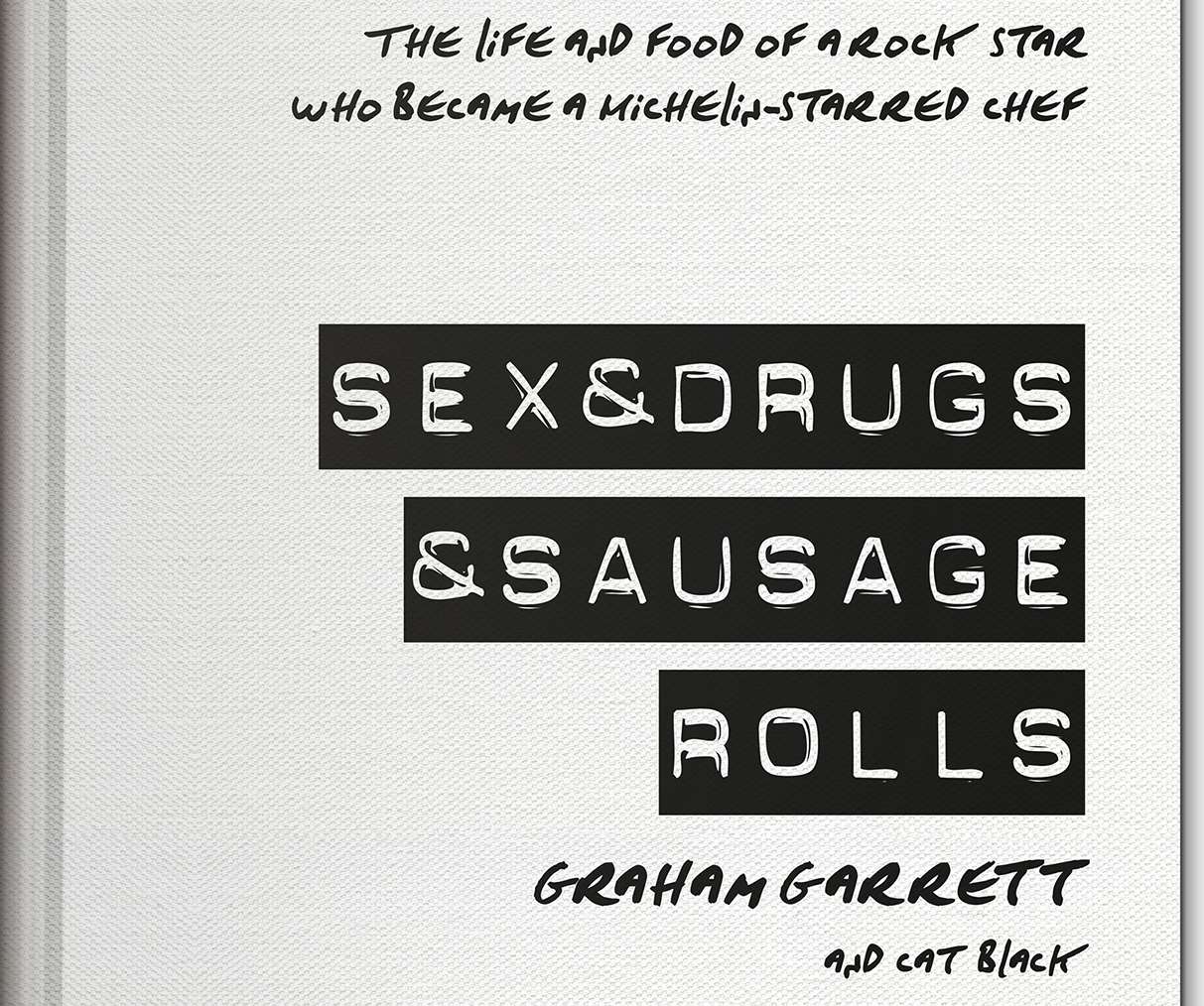Graham Garrett's new book Sex & Drugs & Sausage Rolls