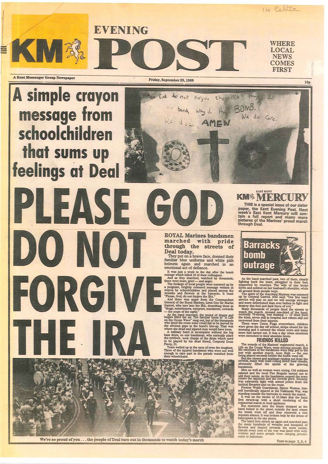 The Evening Post, another KM paper, carries the bold message not to forgive the murderers, the IRA