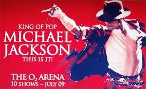 This Is It - the series of shows he planned to stage at the O2 in 2009 and 2010