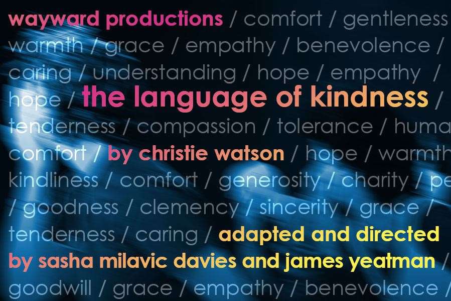 The Language of Kindness will be at the Assembly Hall Theatre